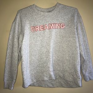 Grey “Dreaming” Sweatshirt